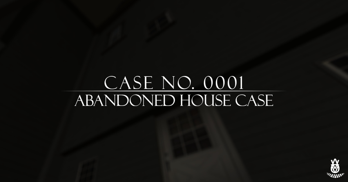 Image Case No.0001 : Abandoned house case